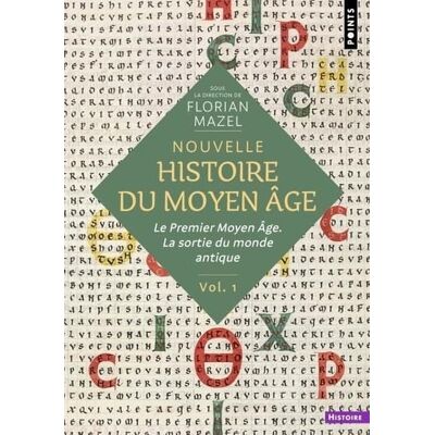 Collectif Nouvelle Histoire du Moyen Âge Volume 1: Le Premier Moyen Âge. La sortie du monde antique ( Histoire) Collectif Nouvelle Histoire du Moyen Âge Volume 1: Le Premier Moyen Âge. La sortie du monde antique ( Histoire)