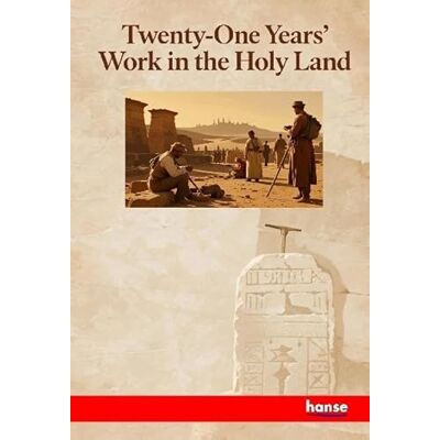 Anonymous Twenty-One Years' Work in the Holy Land Anonymous Twenty-One Years' Work in the Holy Land
