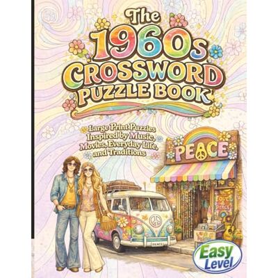 Garmin The 1960s Crossword Puzzle Book: Large Print Puzzles Inspired by Music, Movies, Everyday Life, and Traditions (Classic Memories Puzzle Collection) Garmin The 1960s Crossword Puzzle Book: Large Print Puzzles Inspired by Music, Movies, Everyday Life, and Traditions (Classic Memories Puzzle Collection)