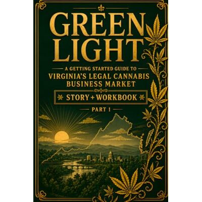 Calvin GREEN LIGHT: A Getting Started Guide to Virginia's Legal Cannabis Business Market Calvin GREEN LIGHT: A Getting Started Guide to Virginia's Legal Cannabis Business Market