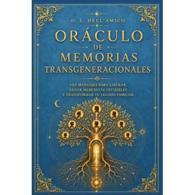 Dell ORÁCULO DE LA LIBERACIÓN TRANSGENERACIONAL: 100 pasajes simbólicos para liberarte, sanar y transformar tu herencia familiar Dell ORÁCULO DE LA LIBERACIÓN TRANSGENERACIONAL: 100 pasajes simbólicos para liberarte, sanar y transformar tu herencia familiar