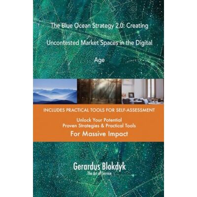 ART The Blue Ocean Strategy 2.0: Creating Uncontested Market Spaces in the Digital Age ART The Blue Ocean Strategy 2.0: Creating Uncontested Market Spaces in the Digital Age