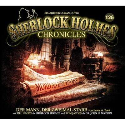 Sherlock Holmes Chronicles Der Mann, der Zweimal Starb Folge 126 Sherlock Holmes Chronicles Der Mann, der Zweimal Starb Folge 126