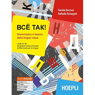 Bonciani, Daniela Bcë tak! Grammatica e lessico della lingua russa. Livelli A1-A2 del quadro comune europeo di riferimento per le lingue. Con ebook. Con espansione online Bonciani, Daniela Bcë tak! Grammatica e lessico della lingua russa. Livelli A1-A2 del quadro comune europeo di riferimento per le lingue. Con ebook. Con espansione online