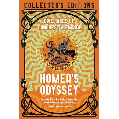 Homer 's Odyssey: Epic Tales of Conquest & Empire (Flame Tree Collector's Editions) Homer 's Odyssey: Epic Tales of Conquest & Empire (Flame Tree Collector's Editions)