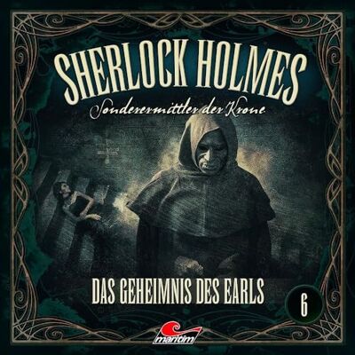 Sherlock Holmes - Sonderermittler der Krone Sherlock Holmes 06 das Geheimnis des Earls Sherlock Holmes - Sonderermittler der Krone Sherlock Holmes 06 das Geheimnis des Earls