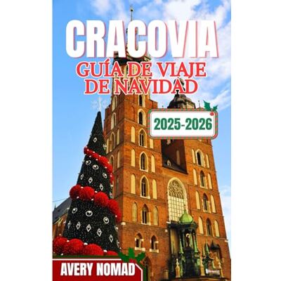 Avery CRACOVIA GUÍA DE VIAJE DE NAVIDAD 2025-2026 Avery CRACOVIA GUÍA DE VIAJE DE NAVIDAD 2025-2026