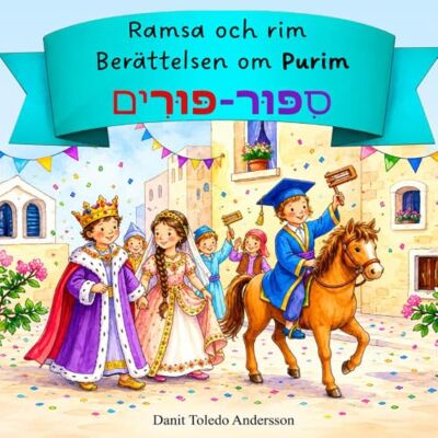 Andersson Ramsa och rim bärettelsen om Purim Sipur-Purim svenska-hebreiska (Hebreiska Svenska böcker) Andersson Ramsa och rim bärettelsen om Purim Sipur-Purim svenska-hebreiska (Hebreiska Svenska böcker)