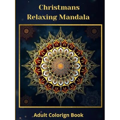 Solis Christmans Relaxing Mandal: A coloring book for adults with beautiful holiday themes that will help you relax and reduce stress. Solis Christmans Relaxing Mandal: A coloring book for adults with beautiful holiday themes that will help you relax and reduce stress.
