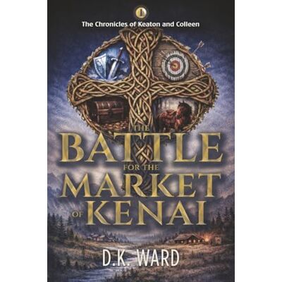 Tura The Battle of the Market of Kenai (The Chronicles of Keaton and Colleen) Tura The Battle of the Market of Kenai (The Chronicles of Keaton and Colleen)