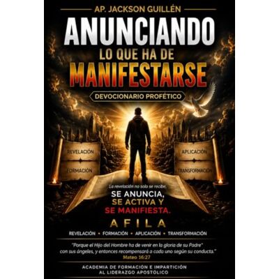 Jackson Anunciando lo que ha de manifestarse devocionário profetico: Formación espiritual y reflexión aplicada para una vida con propósito, crecimiento y plenitud. Jackson Anunciando lo que ha de manifestarse devocionário profetico: Formación espiritual y reflexión aplicada para una vida con propósito, crecimiento y plenitud.