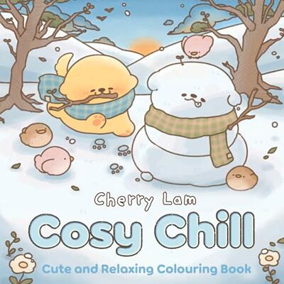Lam, Cherry Cosy Chill: Cute and Relaxing Colouring Book: 3 (Cosy Colouring, 3) Lam, Cherry Cosy Chill: Cute and Relaxing Colouring Book: 3 (Cosy Colouring, 3)