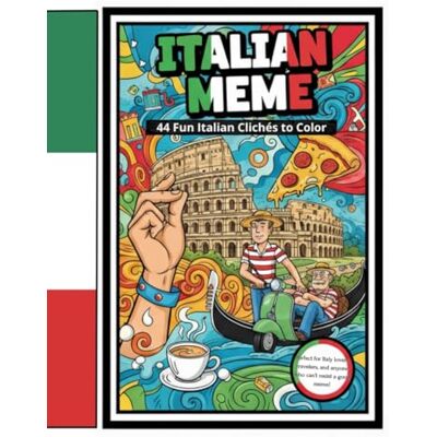 ART ITALIAN MEME: 44 Fun Italian Clichés to Color ART ITALIAN MEME: 44 Fun Italian Clichés to Color