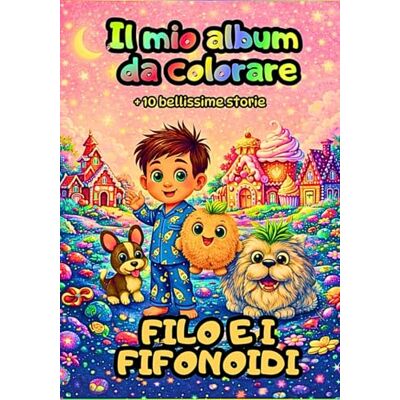 Acer Filo e i Fifonoidi: Magiche storie da colorare Acer Filo e i Fifonoidi: Magiche storie da colorare