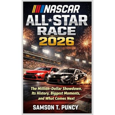 Samson NASCAR ALL-STAR RACE 2026: The Million-Dollar Showdown, Its History, Biggest Moments, and What Comes Next Samson NASCAR ALL-STAR RACE 2026: The Million-Dollar Showdown, Its History, Biggest Moments, and What Comes Next