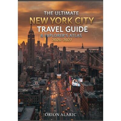 Orion THE ULTIMATE NEW YORK CITY TRAVEL GUIDE & EXPLORER’S ATLAS 2026-2027: Iconic Landmarks, Hidden Gems, Foodie Spots, Maps, And Local Secrets Orion THE ULTIMATE NEW YORK CITY TRAVEL GUIDE & EXPLORER’S ATLAS 2026-2027: Iconic Landmarks, Hidden Gems, Foodie Spots, Maps, And Local Secrets