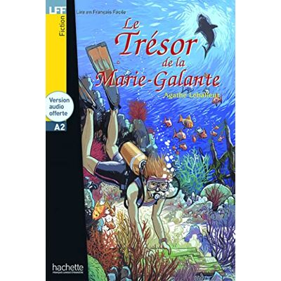 HACHETTE TRESOR DE LA MARIE GALANTE+CD: Le Trésor de la Marie Galante LFF A2 () HACHETTE TRESOR DE LA MARIE GALANTE+CD: Le Trésor de la Marie Galante LFF A2 ()
