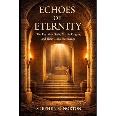 Symantec Echoes of Eternity: Egyptian Gods, Mythic Origins, and Their Global Resonance (The Ancient Gods Series) Symantec Echoes of Eternity: Egyptian Gods, Mythic Origins, and Their Global Resonance (The Ancient Gods Series)