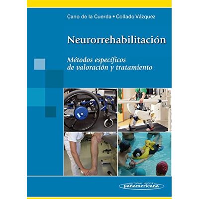 Roberto Cano de la Cuerda Neurorrehabilitación: Métodos específicos de valoración y tratamiento Roberto Cano de la Cuerda Neurorrehabilitación: Métodos específicos de valoración y tratamiento