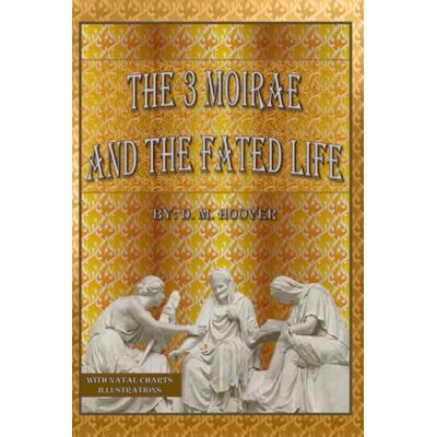 Hoover The 3 Moirae and the Fated Life Hoover The 3 Moirae and the Fated Life