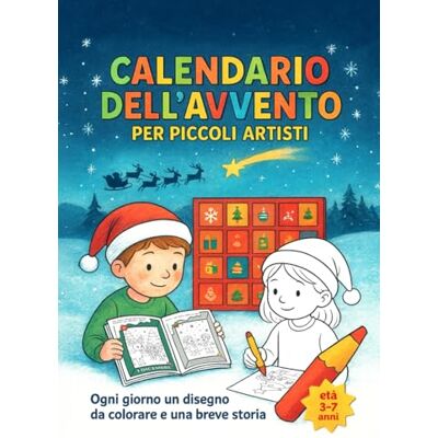 Luchini, Alessandra CALENDARIO DELL'AVVENTO PER PICCOLI ARTISTI: Ogni giorno un disegno da colorare e una breve storia Luchini, Alessandra CALENDARIO DELL'AVVENTO PER PICCOLI ARTISTI: Ogni giorno un disegno da colorare e una breve storia