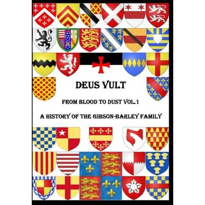 Gibson Deus Vult: From Blood to Dust Volume 1 Gibson Deus Vult: From Blood to Dust Volume 1