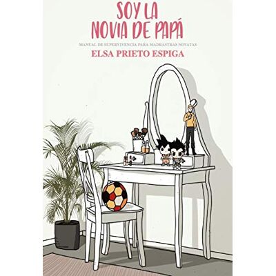 Elsa Soy la novia de papá: Manual de supervivencia para madrastras novatas Elsa Soy la novia de papá: Manual de supervivencia para madrastras novatas