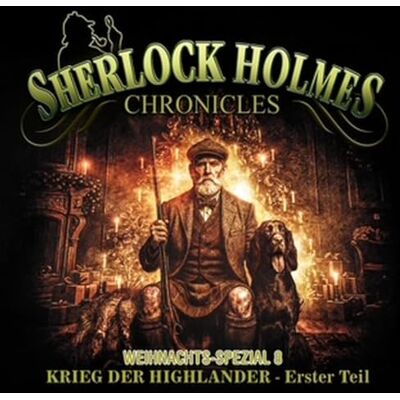 Sherlock Holmes Chronicles Krieg der Highlander-Teil 1 -Xmas Special 8 Sherlock Holmes Chronicles Krieg der Highlander-Teil 1 -Xmas Special 8