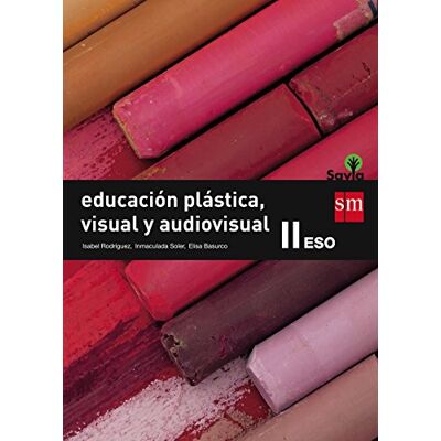 Soler Martínez, Inmaculada Educación plástica, visual y audiovisual II. ESO. Savia 9788467576412 Soler Martínez, Inmaculada Educación plástica, visual y audiovisual II. ESO. Savia 9788467576412