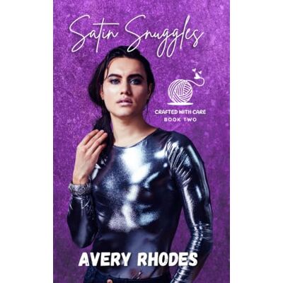 Avery Satin Snuggles: A M/X Age Play Romance (crafted with care) Avery Satin Snuggles: A M/X Age Play Romance (crafted with care)