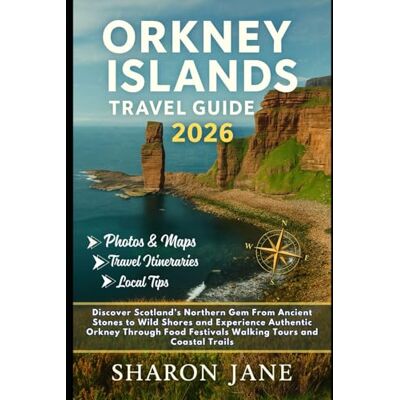 Jane Orkney Islands Travel Guide 2026: Discover Scotland’s Northern Gem From Ancient Stones to Wild Shores and Experience Authentic Orkney Through Food Festivals Walking Tours and Coastal Trails Jane Orkney Islands Travel Guide 2026: Discover Scotland’s Northern Gem From Ancient Stones to Wild Shores and Experience Authentic Orkney Through Food Festivals Walking Tours and Coastal Trails