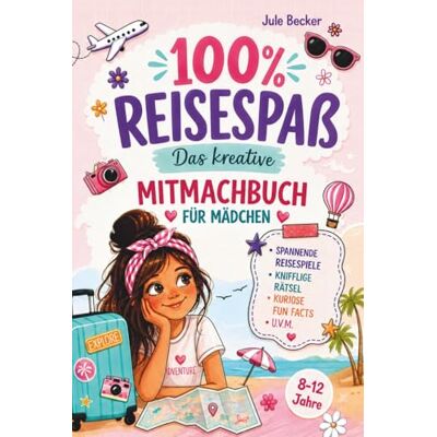 Becker 100 % Reisespaß: Das kreative Mitmachbuch für Mädchen von 8-12 Jahren: Spannende Reisespiele, knifflige Rätsel, kuriose Fun Facts u.v.m. Die perfekte Beschäftigung für Urlaub, Autofahrt und Flugzeug. Becker 100 % Reisespaß: Das kreative Mitmachbuch für Mädchen von 8-12 Jahren: Spannende Reisespiele, knifflige Rätsel, kuriose Fun Facts u.v.m. Die perfekte Beschäftigung für Urlaub, Autofahrt und Flugzeug.