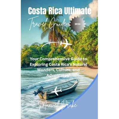 Drake Costa Rica Ultimate Travel Guide 2026: Your Comprehensive Guide to Exploring Costa Rica's Natural Wonders, Culture, and Adventures Drake Costa Rica Ultimate Travel Guide 2026: Your Comprehensive Guide to Exploring Costa Rica's Natural Wonders, Culture, and Adventures