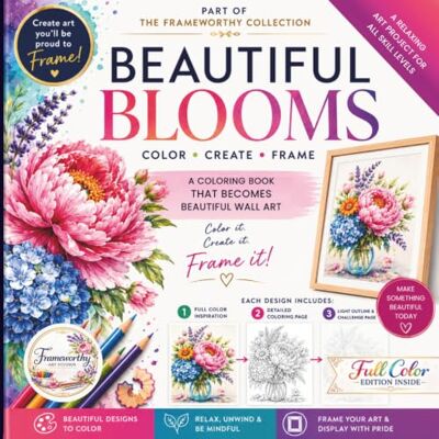 ART Beautiful Blooms Color, Create & Frame Flower Coloring Book Full Color Edition: 100 Pages Easy and Detailed Floral Designs for Relaxation, Stress ... (Floral Displays Frameworthy Collection) ART Beautiful Blooms Color, Create & Frame Flower Coloring Book Full Color Edition: 100 Pages Easy and Detailed Floral Designs for Relaxation, Stress ... (Floral Displays Frameworthy Collection)
