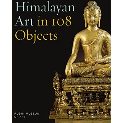 XXX Himalayan Art in 108 Objects /anglais XXX Himalayan Art in 108 Objects /anglais