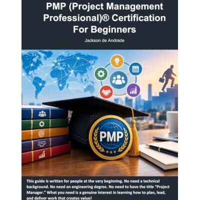 Jackson PMP (Project Management Professional)® Certification For Beginners Jackson PMP (Project Management Professional)® Certification For Beginners