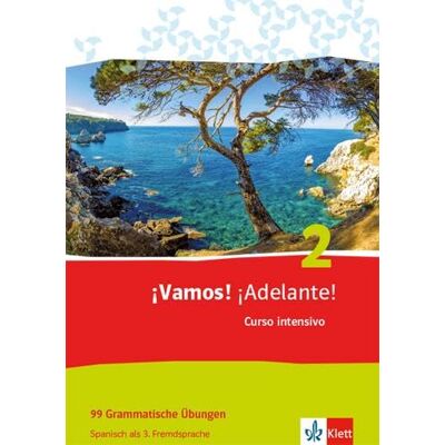 Klett Ernst /Schulbuch ¡Vamos! ¡Adelante! Curso intensivo 2: 99 Grammatische Übungen 2. Lernjahr Klett Ernst /Schulbuch ¡Vamos! ¡Adelante! Curso intensivo 2: 99 Grammatische Übungen 2. Lernjahr