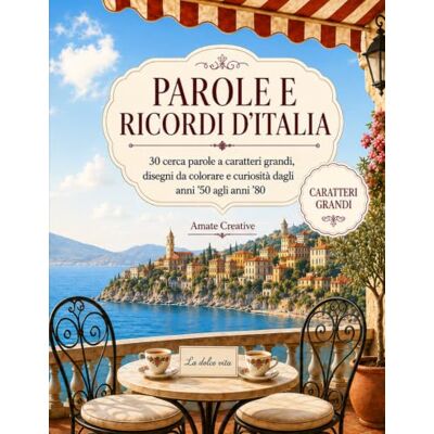 Creative Parole e Ricordi d’Italia: 30 cerca parole a caratteri grandi, disegni da colorare e curiosità dagli anni ’50 agli anni ’80 Creative Parole e Ricordi d’Italia: 30 cerca parole a caratteri grandi, disegni da colorare e curiosità dagli anni ’50 agli anni ’80