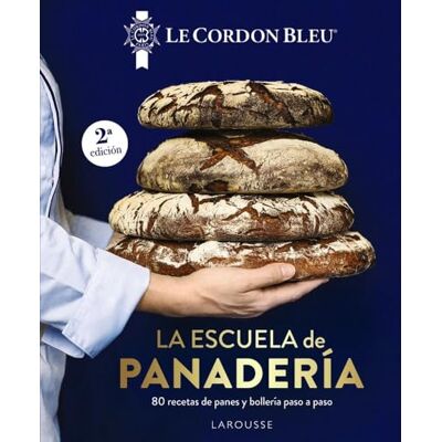 Le Cordon Bleu® La escuela de panadería. : 80 recetas de panes y bollería paso a paso ( Libros Ilustrados/ Prácticos Gastronomía Grandes Obras) Le Cordon Bleu® La escuela de panadería. : 80 recetas de panes y bollería paso a paso ( Libros Ilustrados/ Prácticos Gastronomía Grandes Obras)