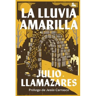 Llamazares, Julio La lluvia amarilla ( Imprescindibles) Llamazares, Julio La lluvia amarilla ( Imprescindibles)