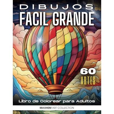 ART Libro De Colorear Para Mayores: Dibujos Grandes y Fáciles Para Colorear Para Adultos O Para Principiantes Cuaderno Para Colorear Antiestres Regalo Para Personas Mayores ART Libro De Colorear Para Mayores: Dibujos Grandes y Fáciles Para Colorear Para Adultos O Para Principiantes Cuaderno Para Colorear Antiestres Regalo Para Personas Mayores