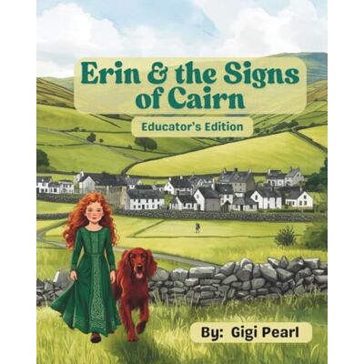 Pearl Erin & the Signs of Cairn: A Magical Story About Mindfulness, Nature, and Learning to See with the Heart Pearl Erin & the Signs of Cairn: A Magical Story About Mindfulness, Nature, and Learning to See with the Heart