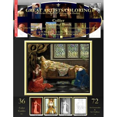 Collier Coloring Book: John Collier Complete Art Coloring Book #1 Color The Greatest Compositions In History Collier Coloring Book: John Collier Complete Art Coloring Book #1 Color The Greatest Compositions In History