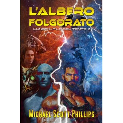 Scott L'Albero Folgorato (Lungo Il Filo Del Tempo) Scott L'Albero Folgorato (Lungo Il Filo Del Tempo)
