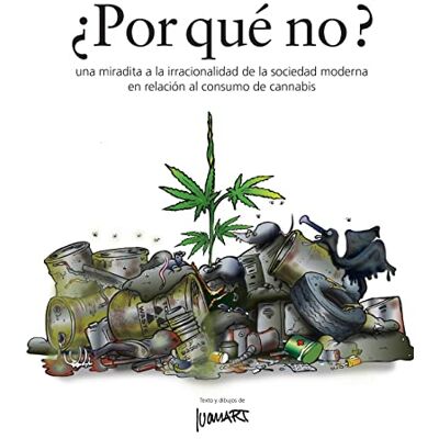 ART Por que' no ?: una miradita a la irracionalidad de la sociedad moderna en relación al consumo de cannabis ART Por que' no ?: una miradita a la irracionalidad de la sociedad moderna en relación al consumo de cannabis
