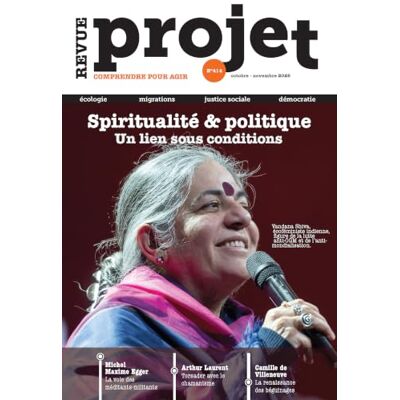 Xxx N°414 : Spiritualité & politique, un lien sous conditions Octobre Novembre 2026 Xxx N°414 : Spiritualité & politique, un lien sous conditions Octobre Novembre 2026