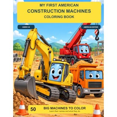 Milton My First American Construction Machines Coloring Book Milton My First American Construction Machines Coloring Book