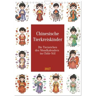 CALVENDO Chinesische Tierkreiskinder (Wandkalender 2027 DIN A4 hoch), Monatskalender: Die Tierzeichen des Mondkalenders im Chibi-Stil CALVENDO Chinesische Tierkreiskinder (Wandkalender 2027 DIN A4 hoch), Monatskalender: Die Tierzeichen des Mondkalenders im Chibi-Stil
