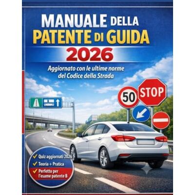 Panda Manuale Patente di Guida 2026 Teoria Completa + Quiz Aggiornati + Metodo Facile per Superare l’Esame: Patente 2026: Manuale Completo con Quiz Ufficiali e Spiegazioni Semplici Panda Manuale Patente di Guida 2026 Teoria Completa + Quiz Aggiornati + Metodo Facile per Superare l’Esame: Patente 2026: Manuale Completo con Quiz Ufficiali e Spiegazioni Semplici
