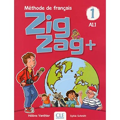 Vanthier, Hélène ZigZag+. Méthode de français. Niveau 1. Livre de l'élève. Per la Scuola elementare. Con CD-Audio Vanthier, Hélène ZigZag+. Méthode de français. Niveau 1. Livre de l'élève. Per la Scuola elementare. Con CD-Audio